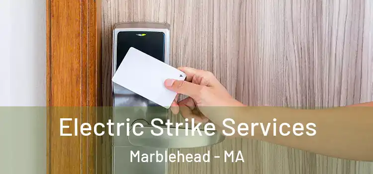 Electric Strike Services Marblehead - MA
