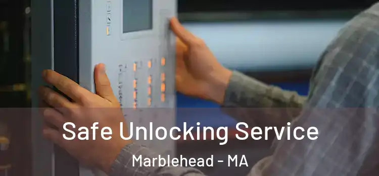 Safe Unlocking Service Marblehead - MA