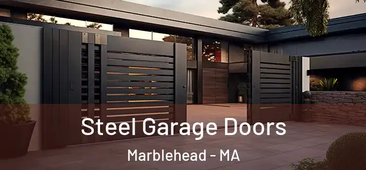 Steel Garage Doors Marblehead - MA